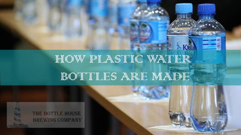 How Plastic Water Bottles Are Made: Manufacturing Process