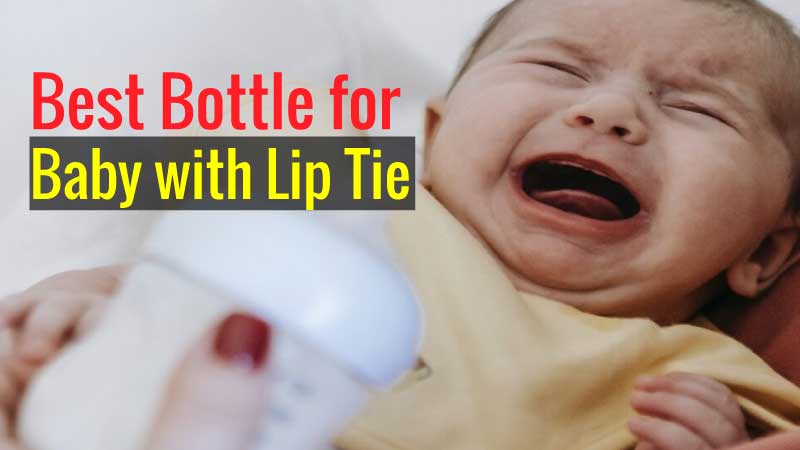 Best Bottle for Baby with Lip Tie