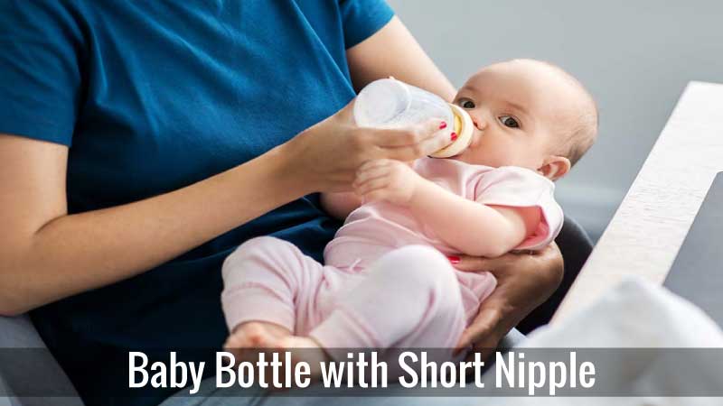 Best Baby Bottle with Short Nipple